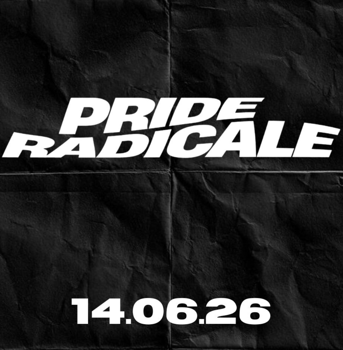 PRIDE RADICALE PARIS 14.06.26 PRIDE RADICALE PARIS 14.06.26