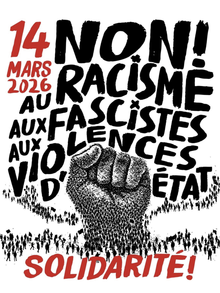 Contre le racisme, les fascistes et les violences d’État. Manifestations partout le 14 mars. Contre le racisme, les fascistes et les violences d’État. Manifestations partout le 14 mars.